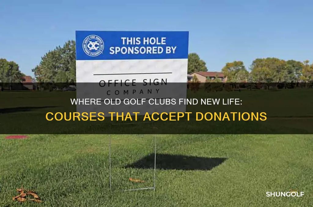 what golf courses receive old clubs