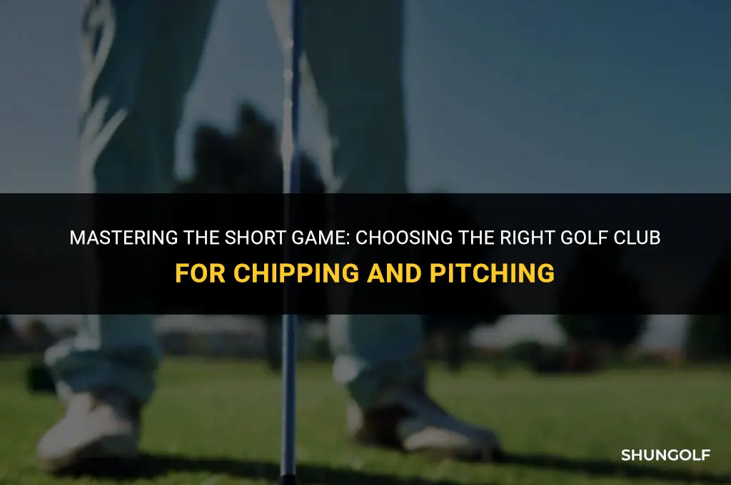 what golf do you use for chipping pitching