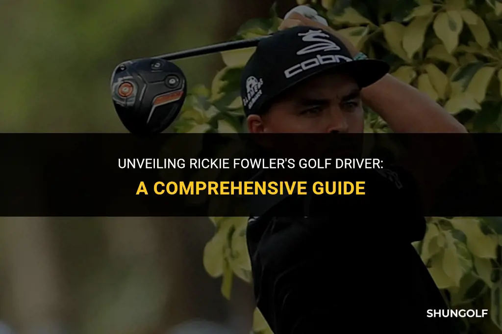 what golf driver does rickie fowler use