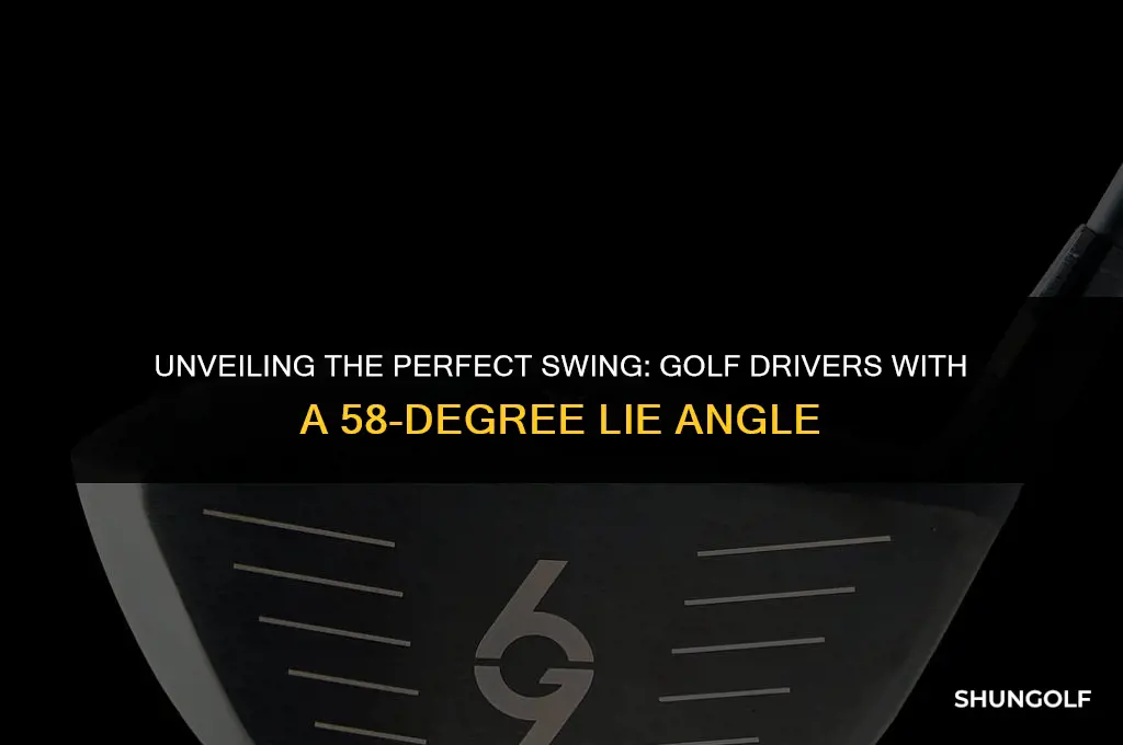 what golf driver has a lie angle of 58 degrees