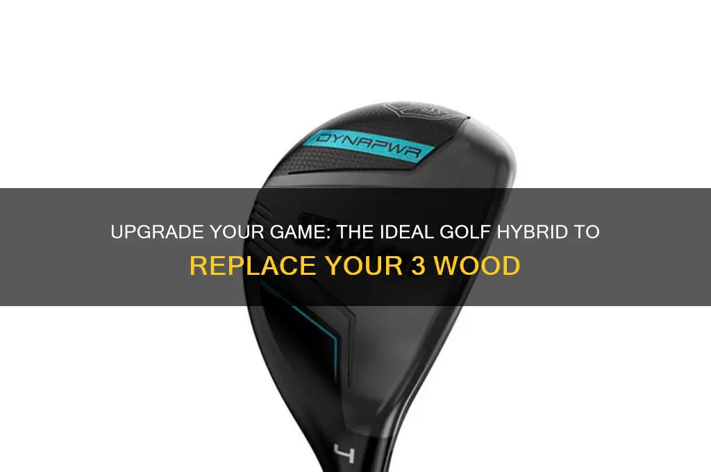 what golf hybrid replaces 3 wood