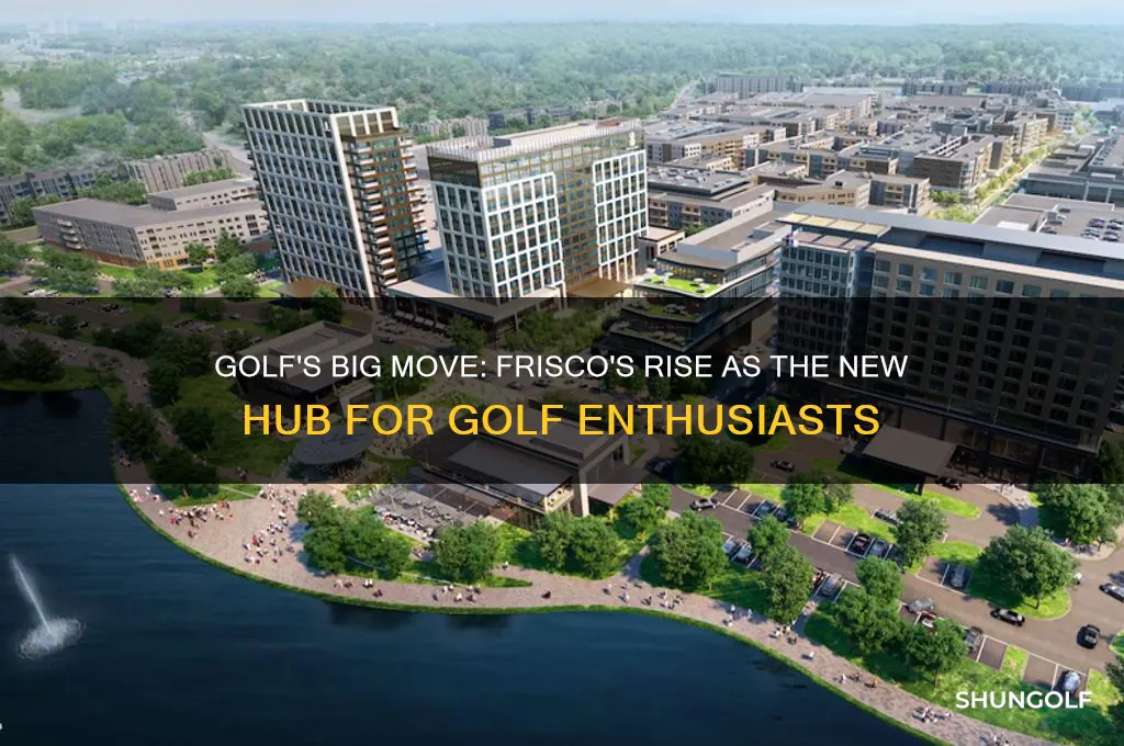 what golf is moving to frisco