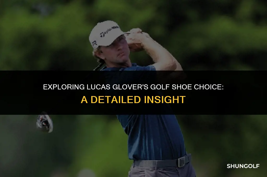 what golf shoes does lucas glover wear