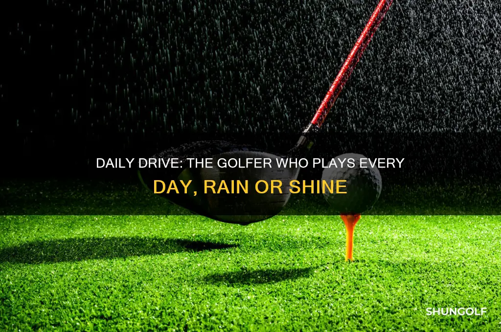 what golfer golfs every day