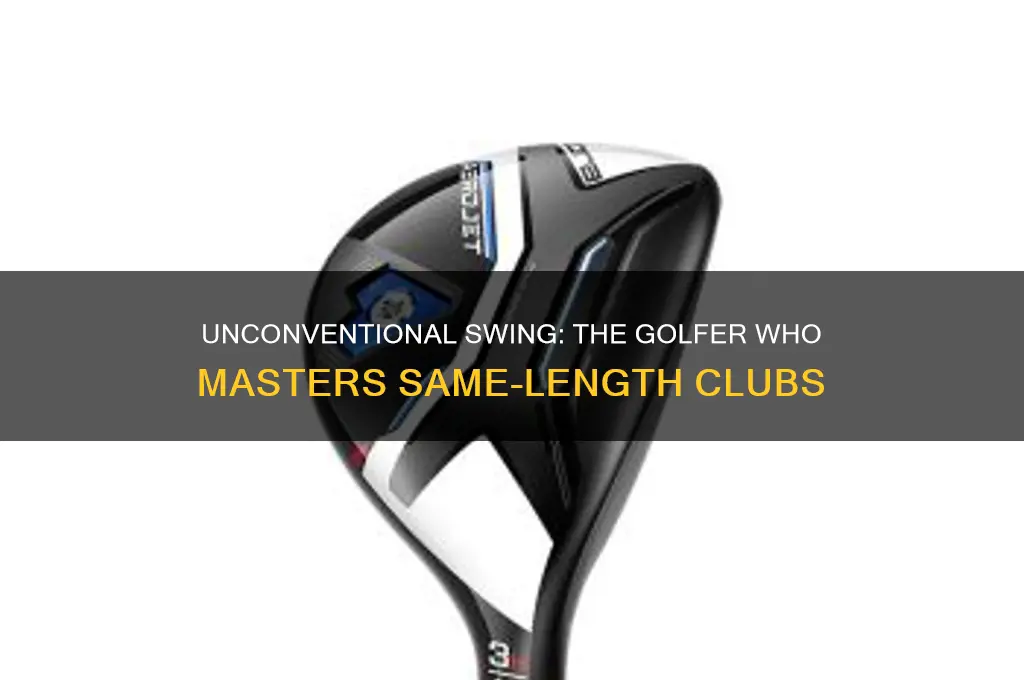 what golfer uses same length clubs