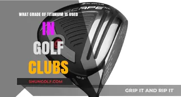 Titanium Grades in Golf Clubs: Unlocking Performance and Durability