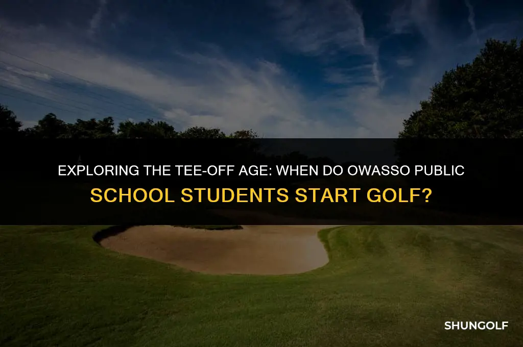 what grades start golf in owasso public school