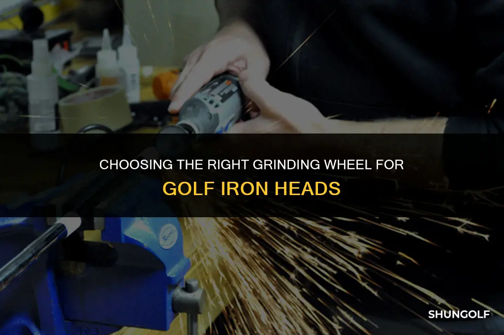 what grinding wheel used to grind golf iron heads