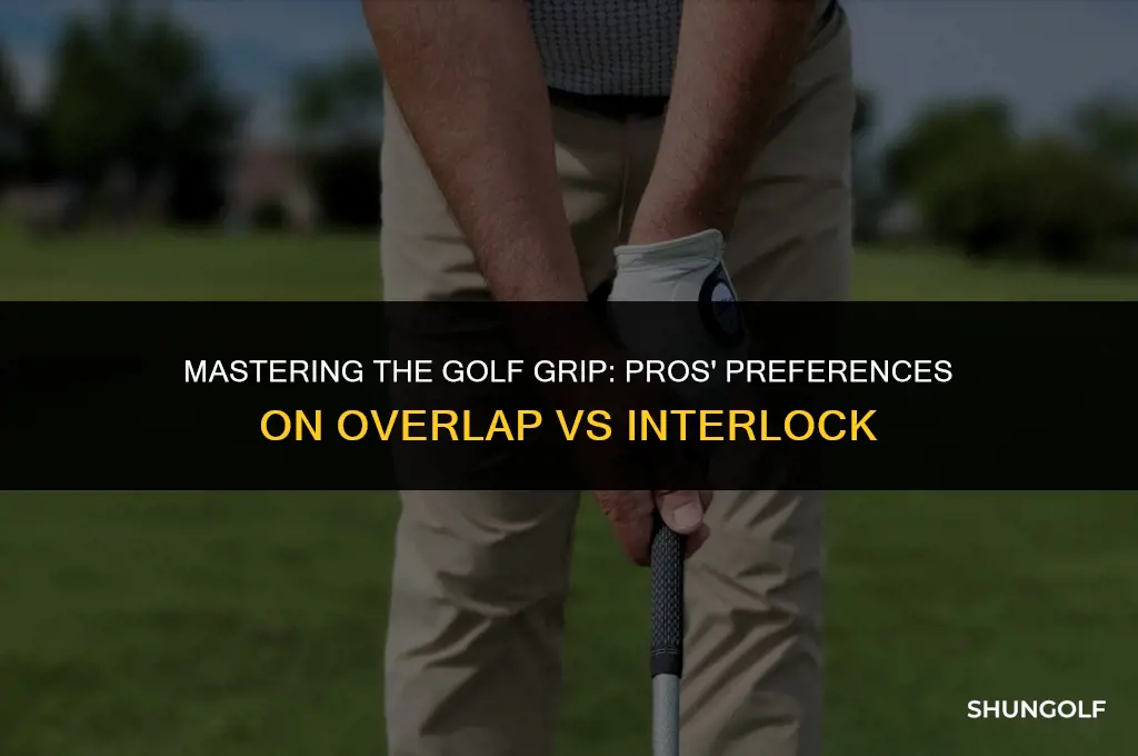 what grip do golf pros use overlap vs interlock