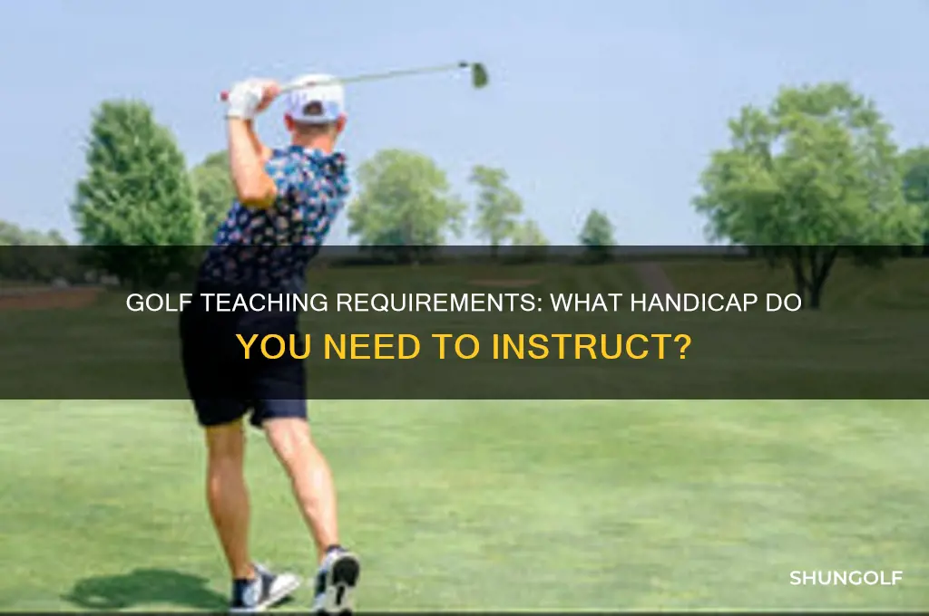 what handicap do you need to teach golf