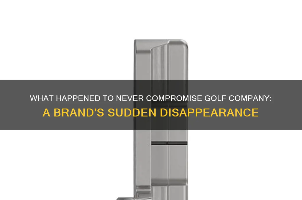 what happend to golf company never compromise