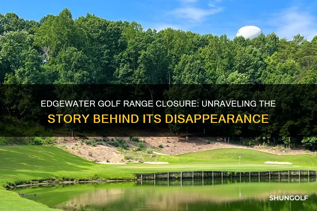 what happened to edgewater golf range