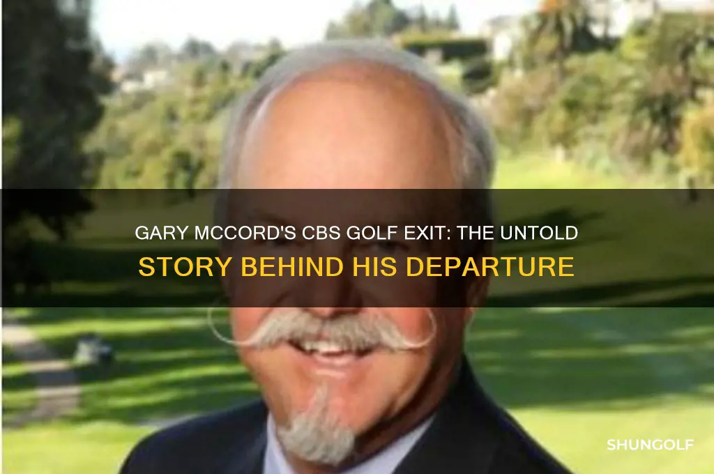what happened to gary mccord on cbs golf