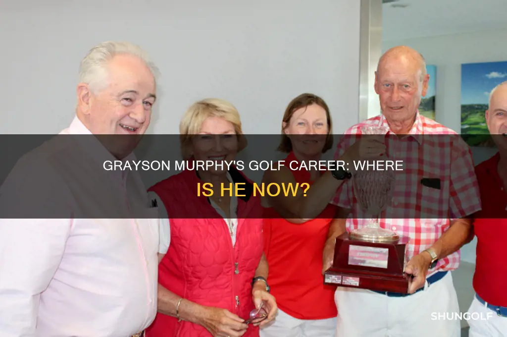 what happened to golfer grayson murphy