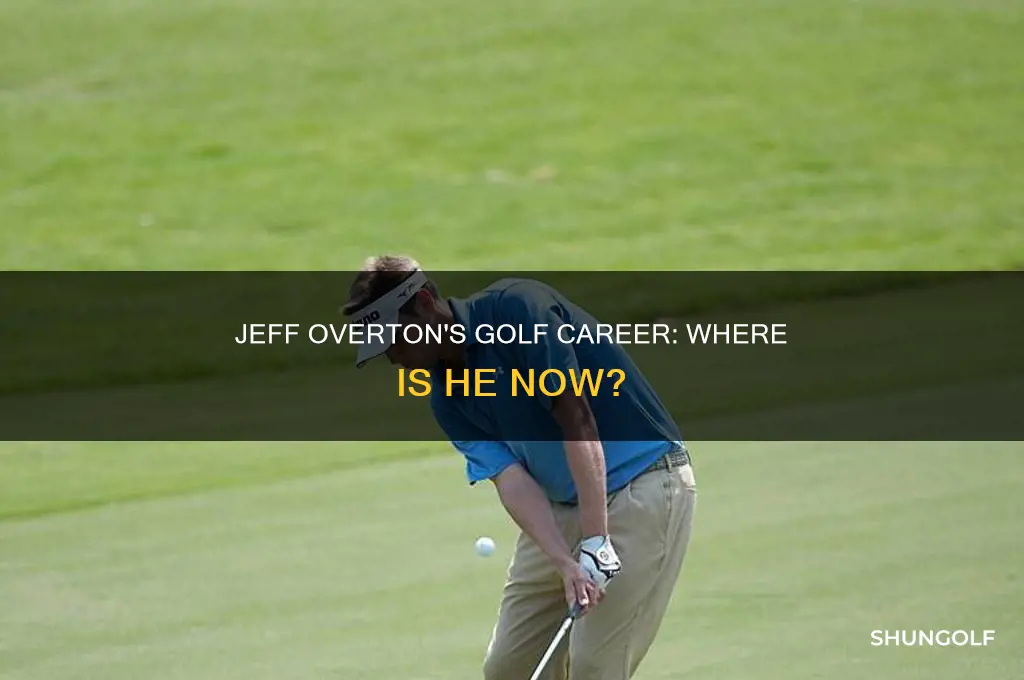 what happened to jeff overton golfer