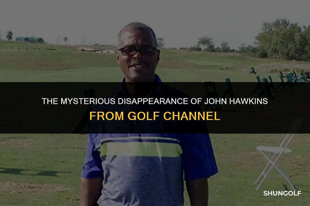 what happened to john hawkins golf channel
