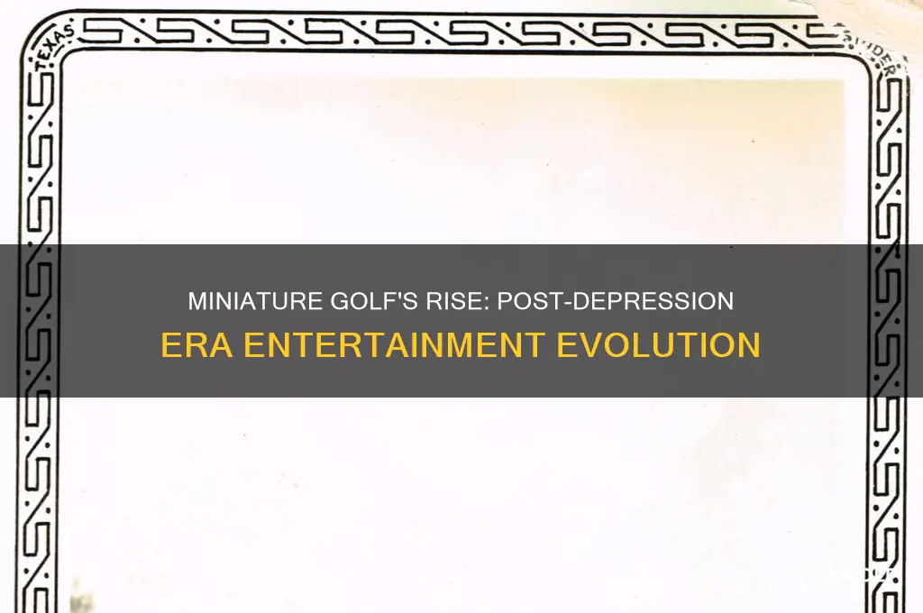 what happened to miniature golf during post-depression