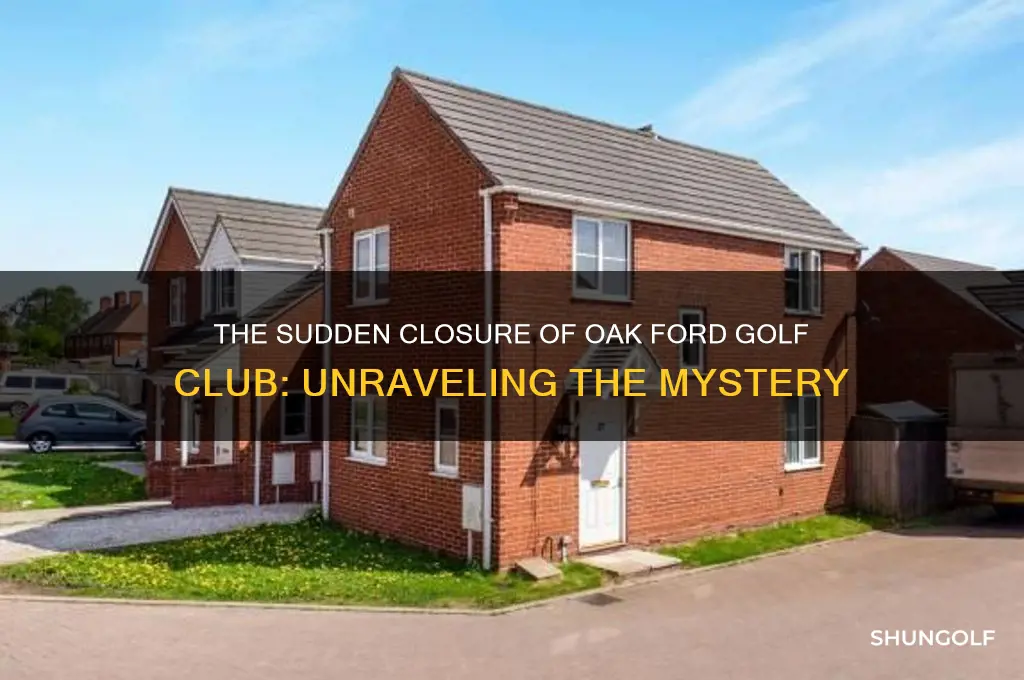 what happened to oak ford golf club