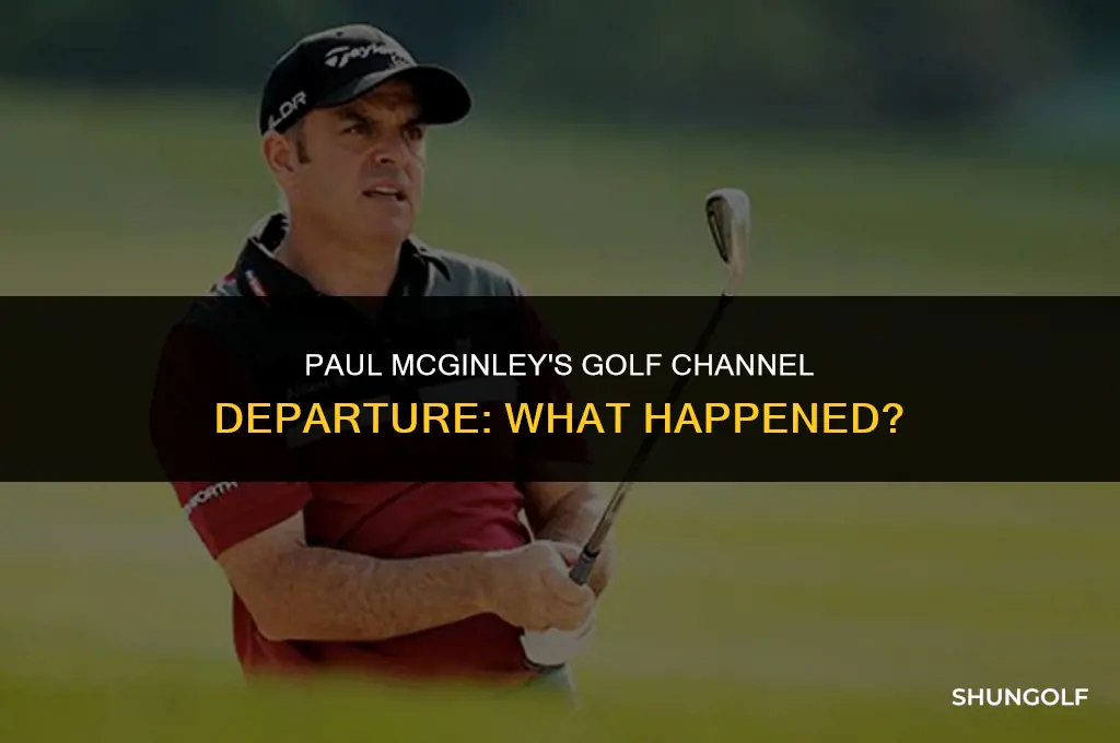 what happened to paul mcginley golf channel