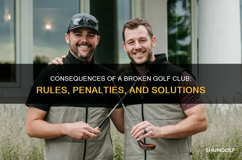 what happens if a golfer breaks a club