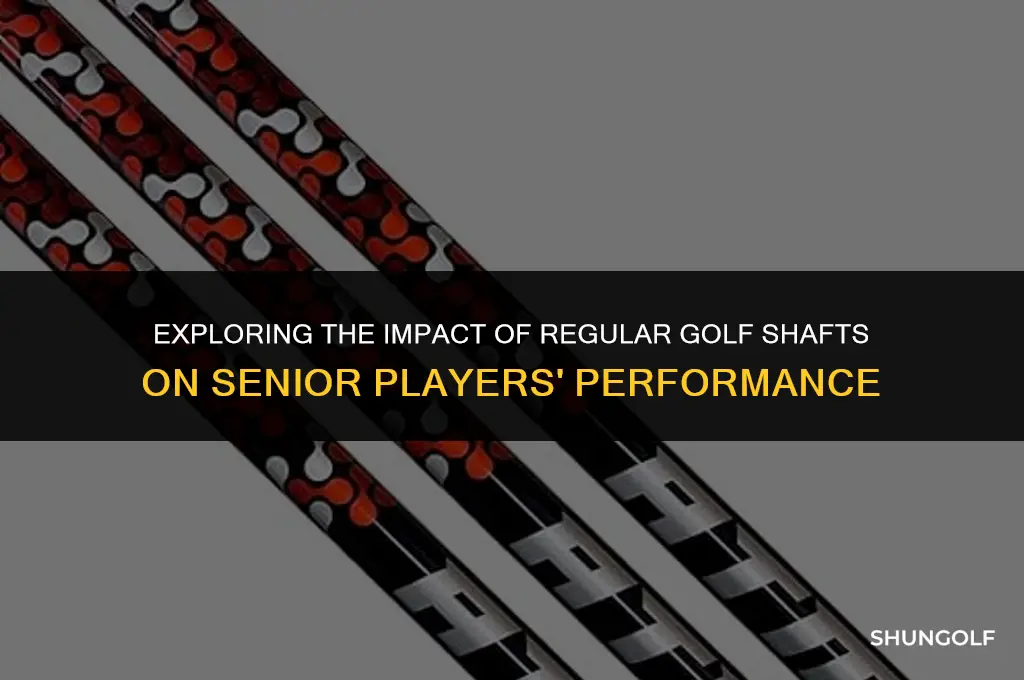 what happens when a senior uses a regular golf shaft