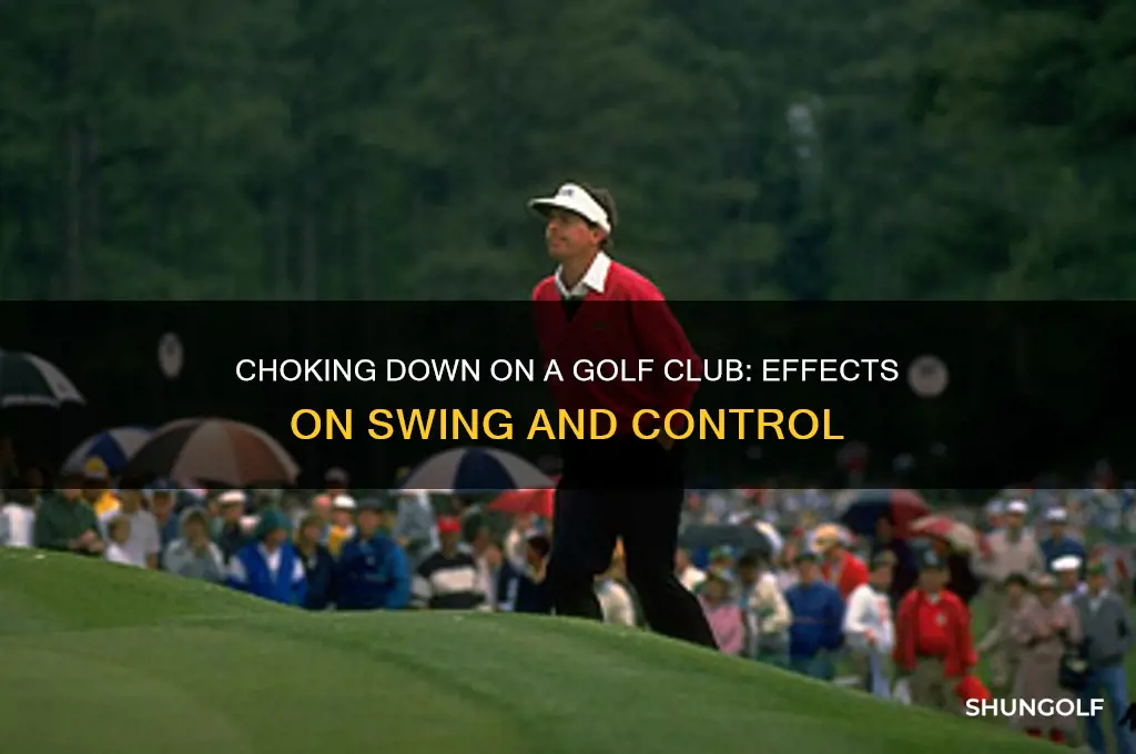 what happens when you choke down on a golf club