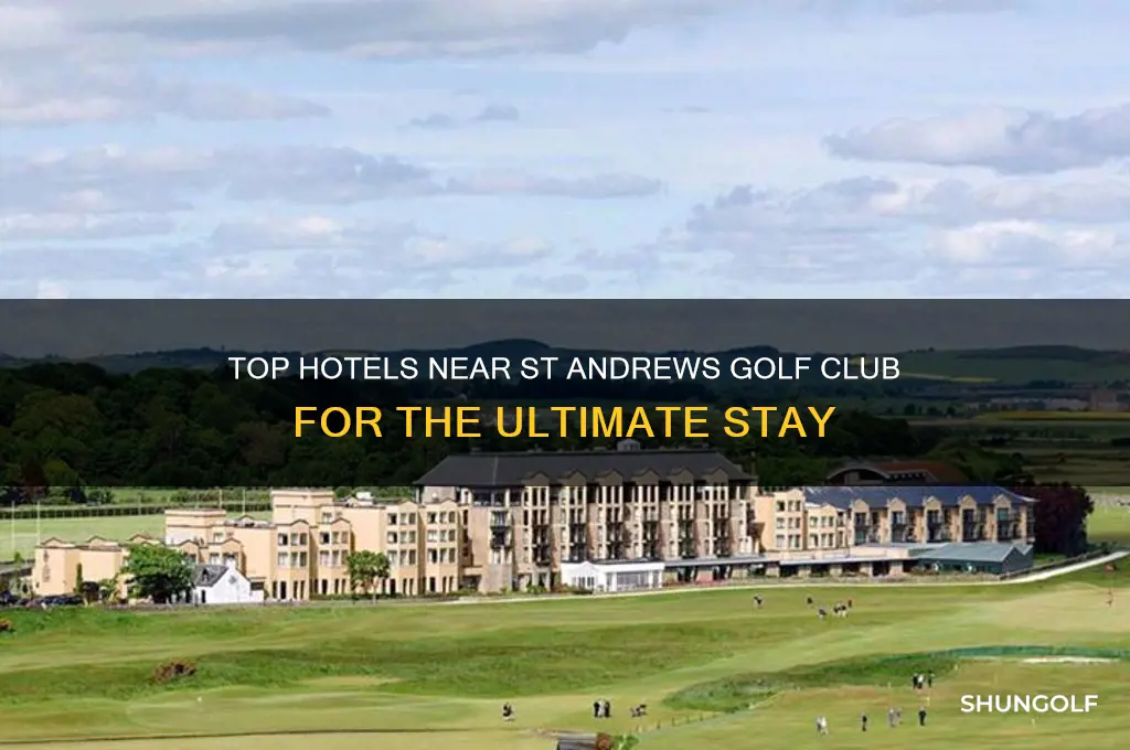 what hotel do people stay at st andrews golf club