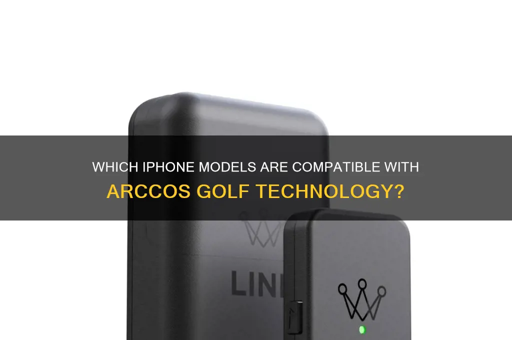 what i phone does arccos golf need