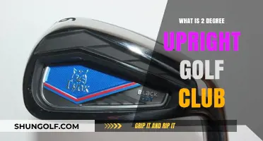 Understanding the 2 Degree Upright Golf Club: Benefits and Uses