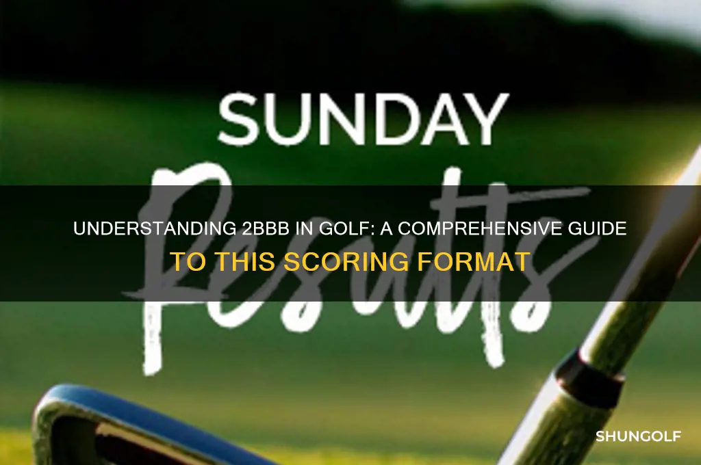 what is 2bbb in golf