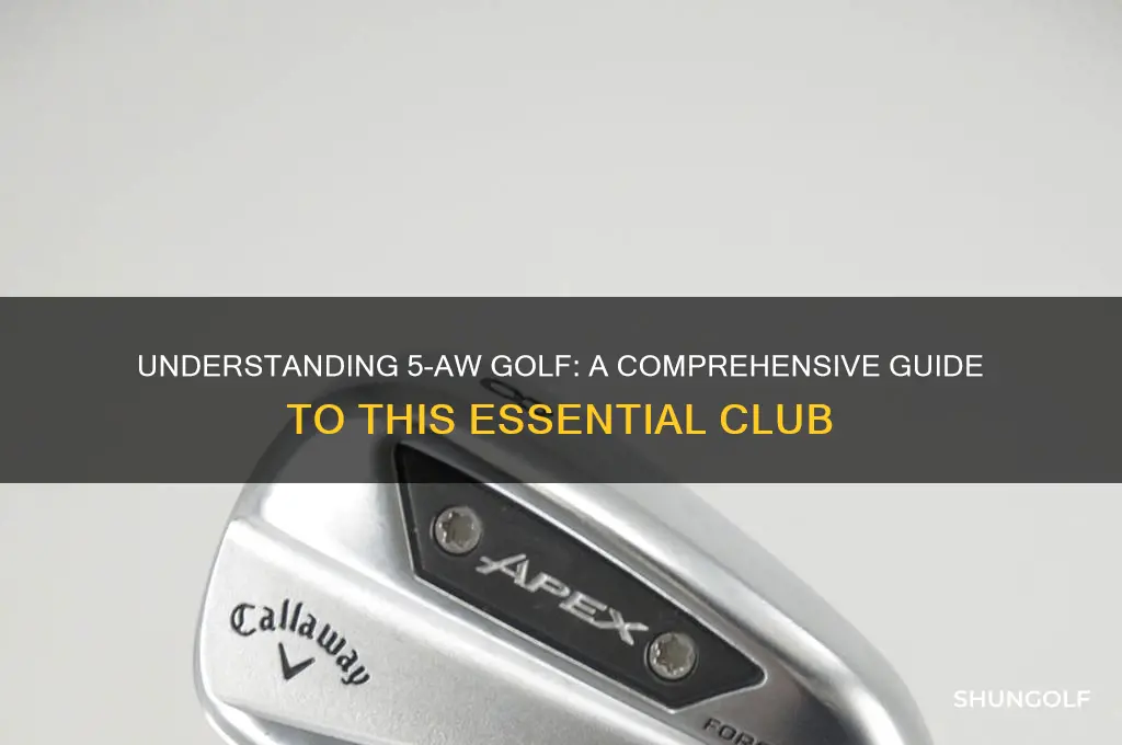 what is 5-aw golf