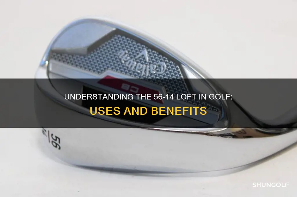 what is 56-14 loft in golf
