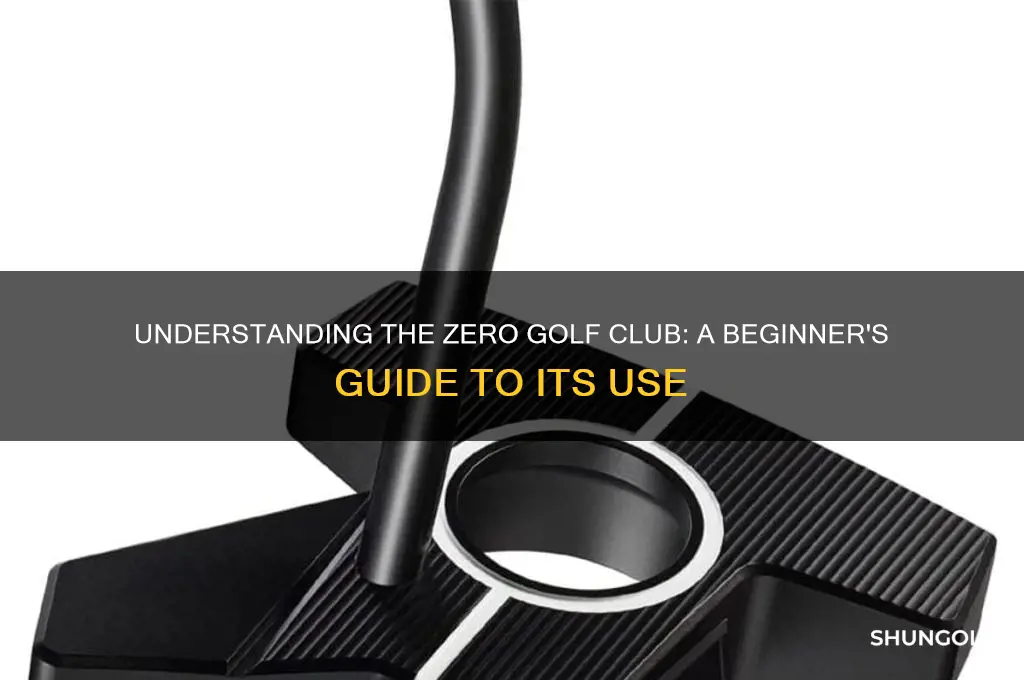 what is a 0 golf club