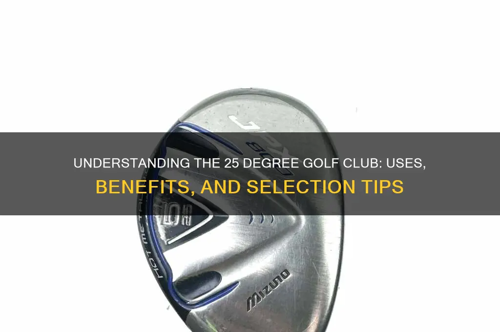 what is a 25 degree golf club