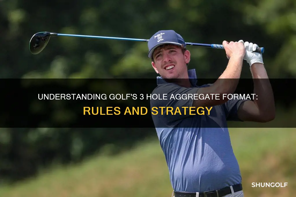 what is a 3 hole aggregate in golf