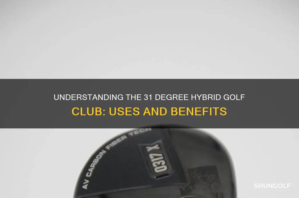 what is a 31 degree hybrid golf