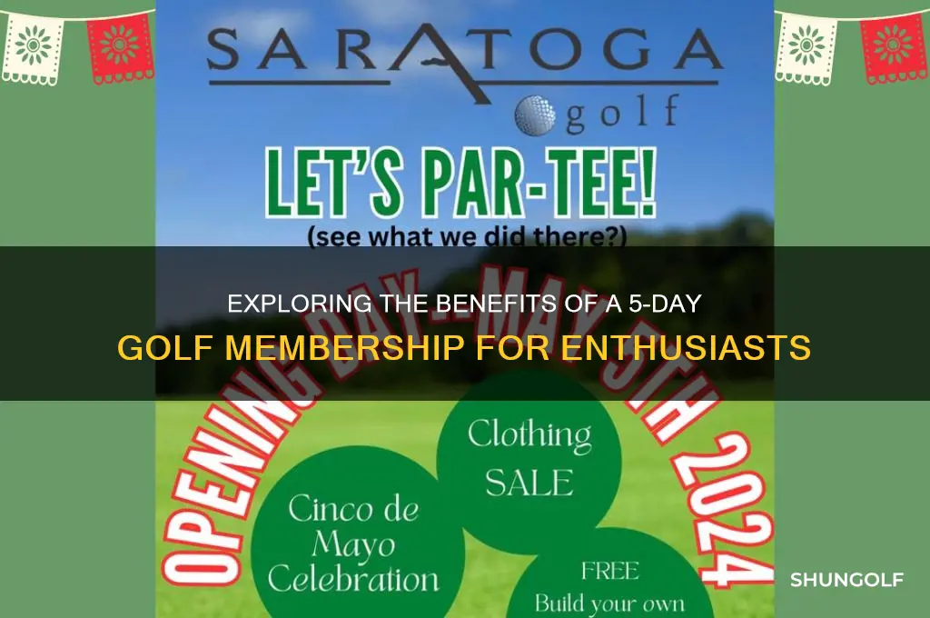 what is a 5 day golf membership