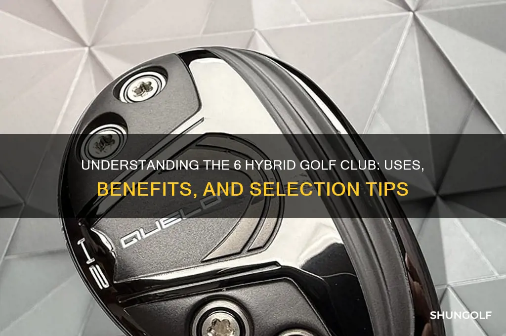 what is a 6 hybrid golf club