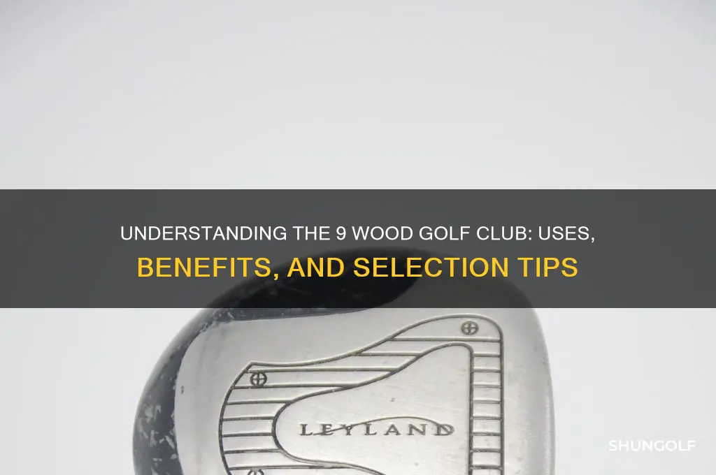 what is a 9 wood golf club