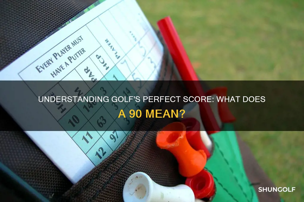 what is a 90 in golf