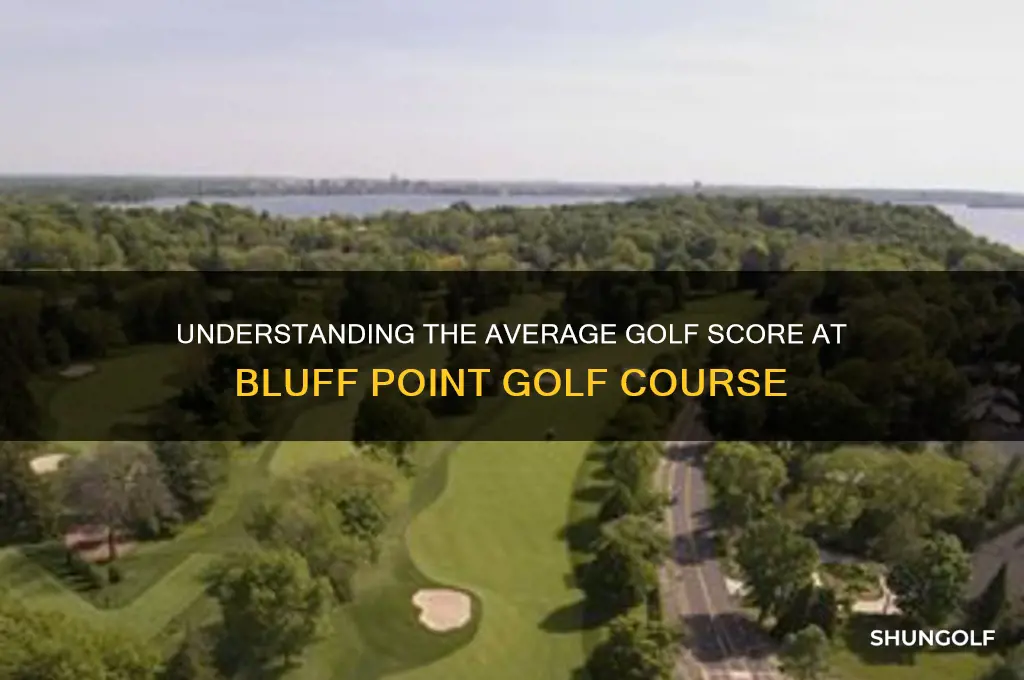 what is a average golf score at bluff point