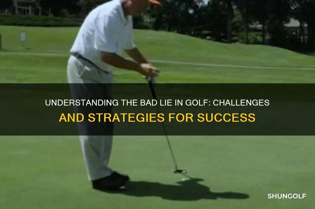 what is a bad lie in golf