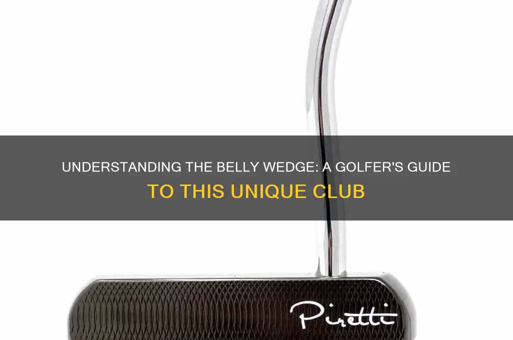 what is a belly wedge in golf