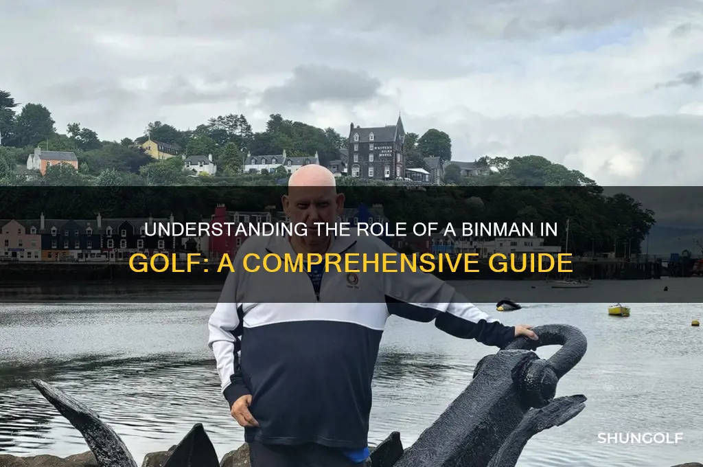 what is a binman in golf