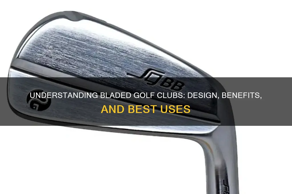 what is a bladed golf club