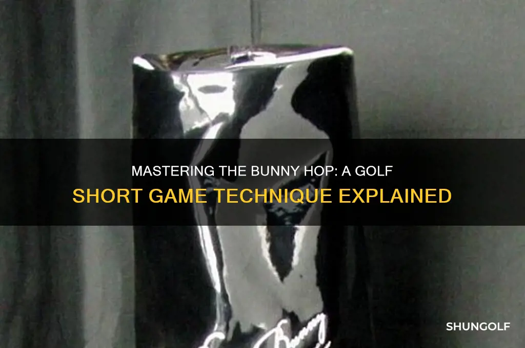 what is a bunny hop in golf