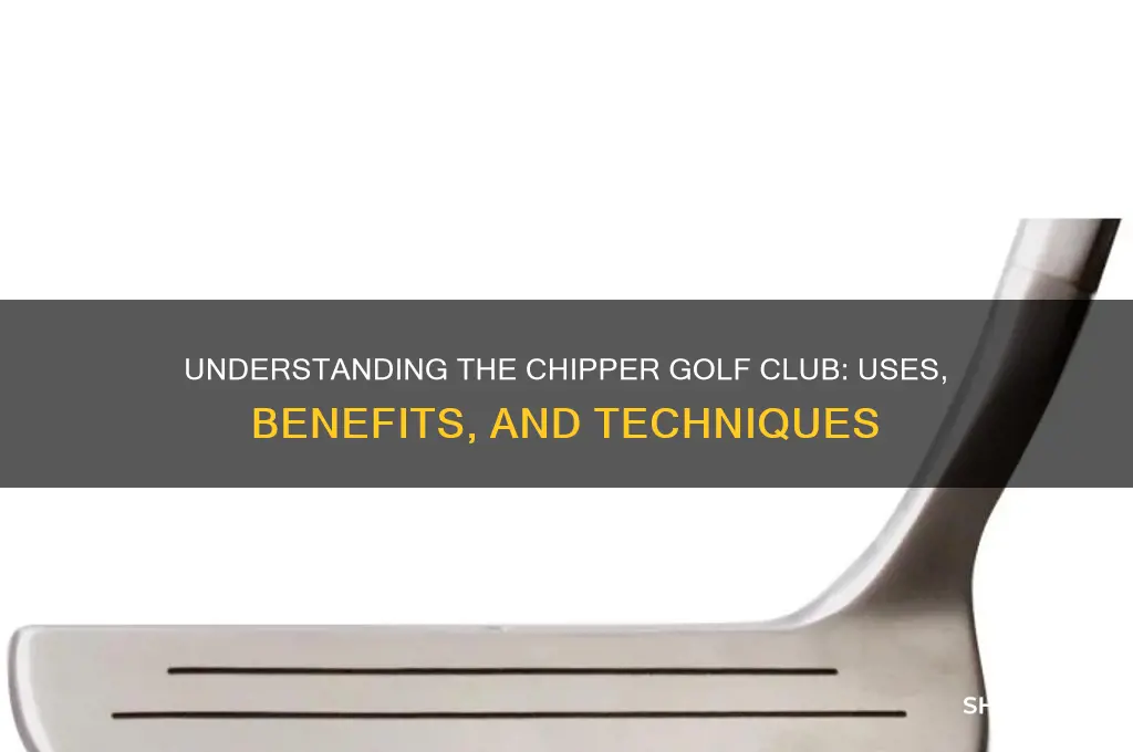 what is a chipper golf