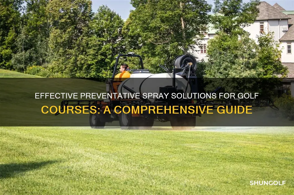 what is a common preventative spray on golf copurses