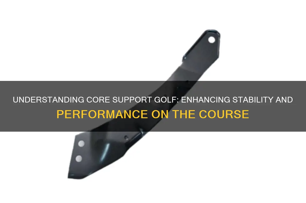 what is a core support golf