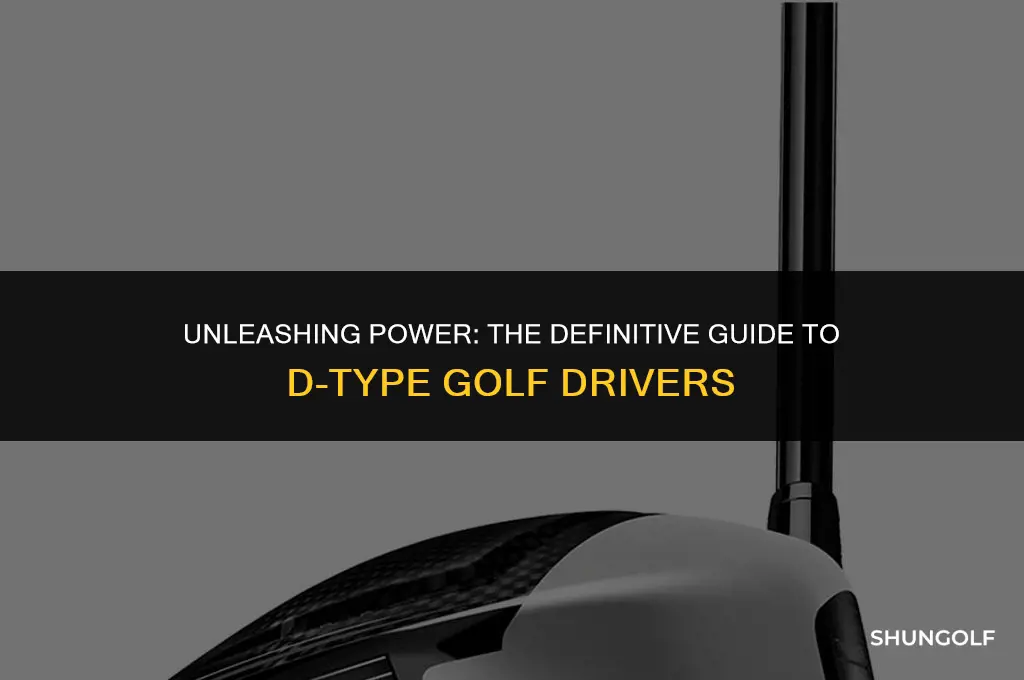 what is a d type golf driver